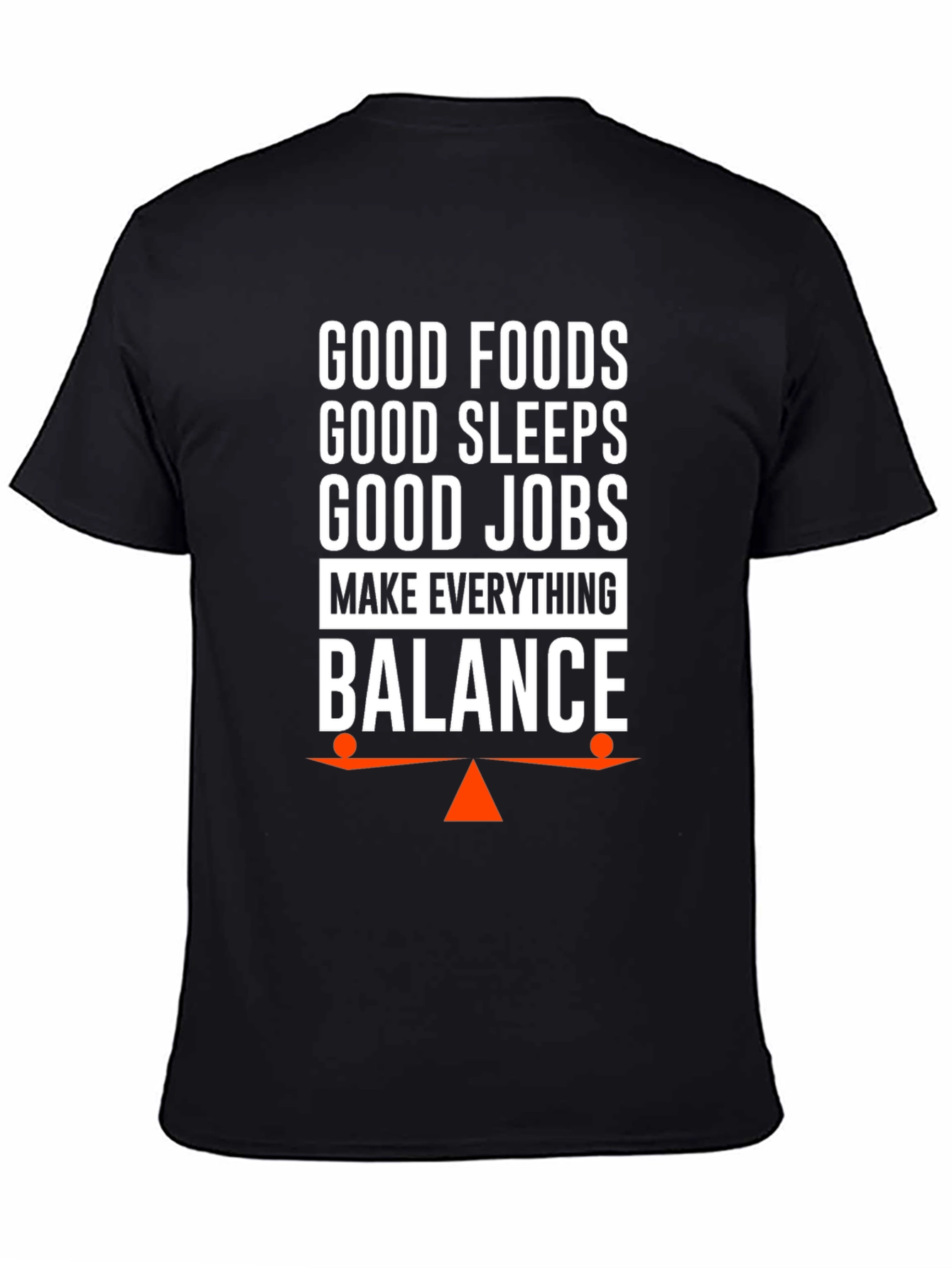 Balance T-Shirt: Good Foods Sleep Jobs