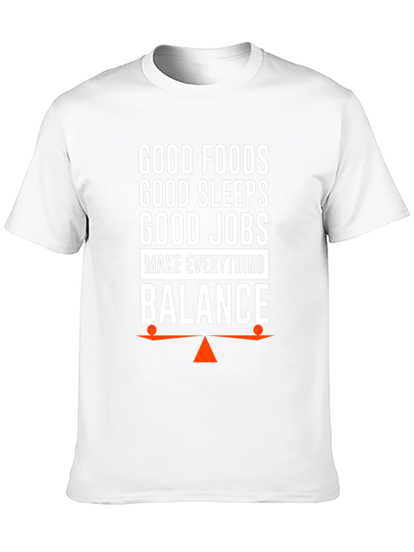 Balance T-Shirt: Good Foods Sleep Jobs