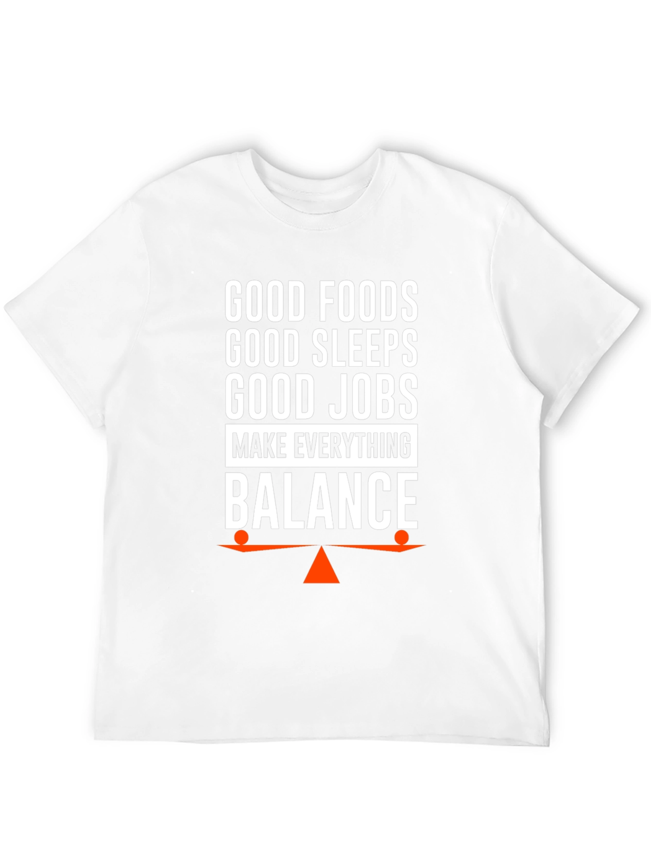 Balance T-Shirt: Good Foods Sleep Jobs