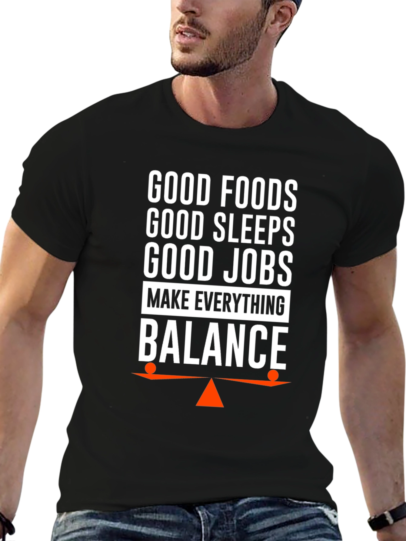 Balance T-Shirt: Good Foods Sleep Jobs