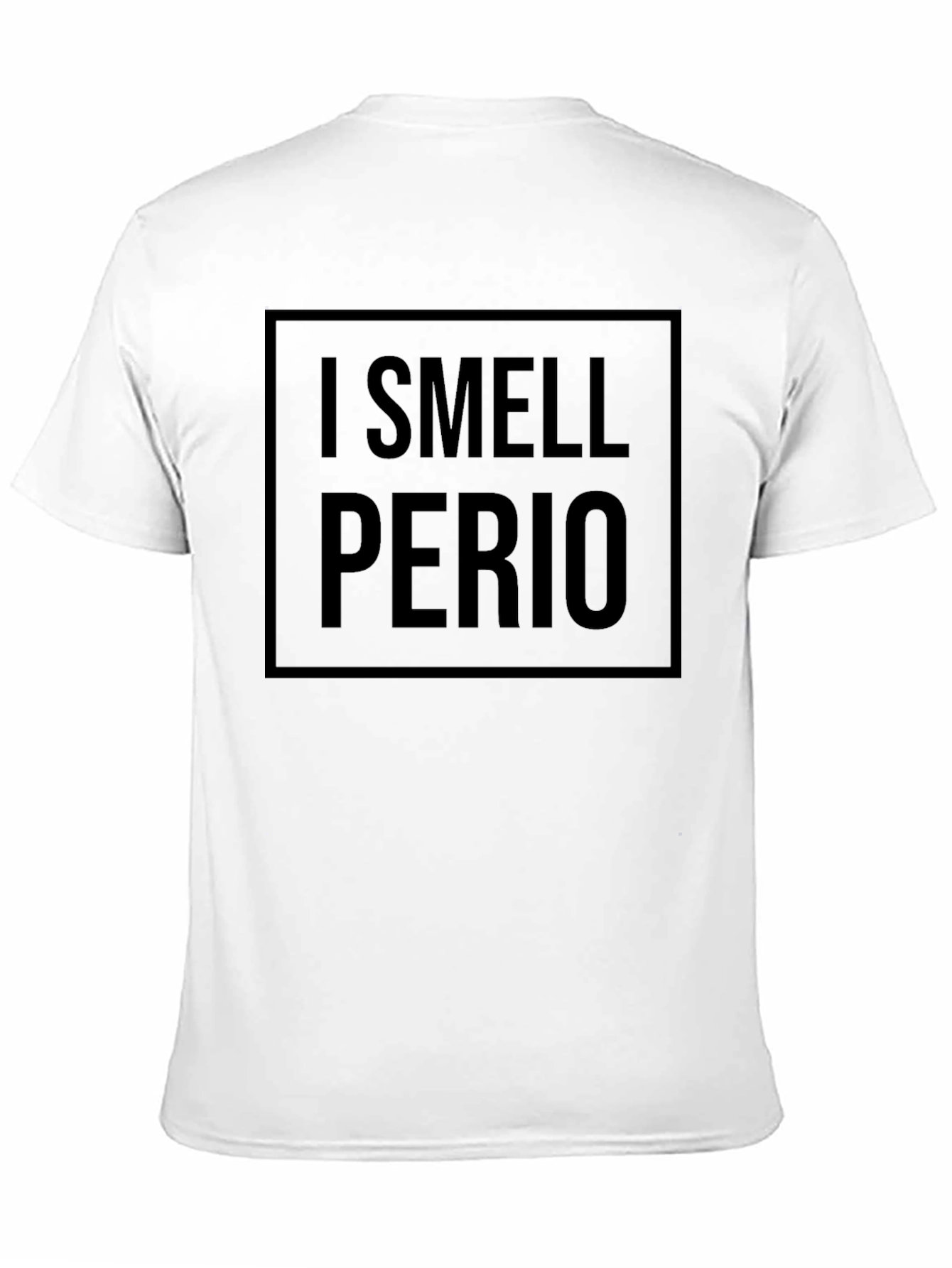 I Smell Perio T-Shirt - Funny Sarcastic Tee