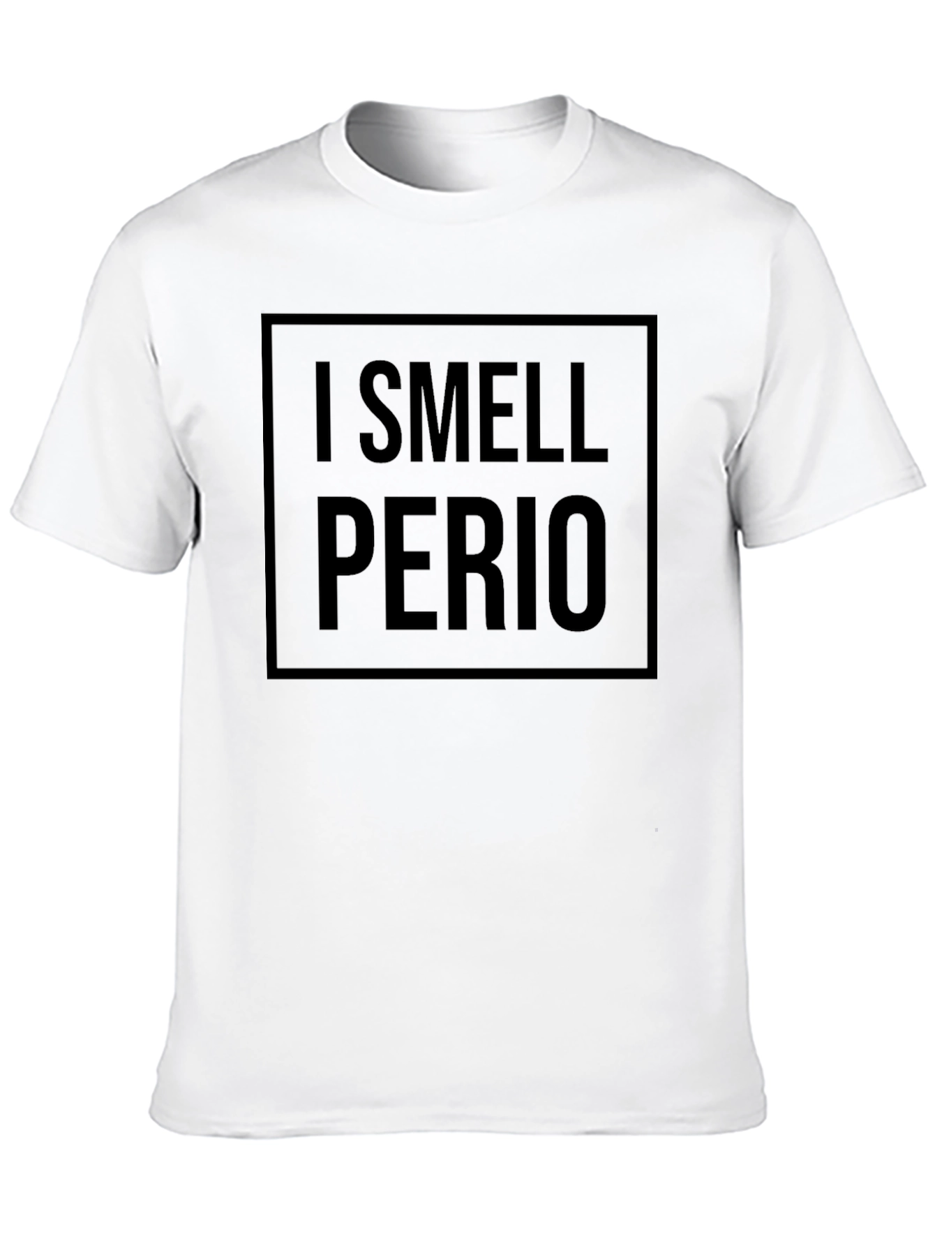 I Smell Perio T-Shirt - Funny Sarcastic Tee