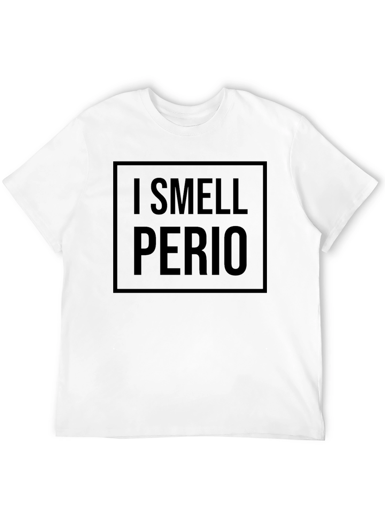 I Smell Perio T-Shirt - Funny Sarcastic Tee