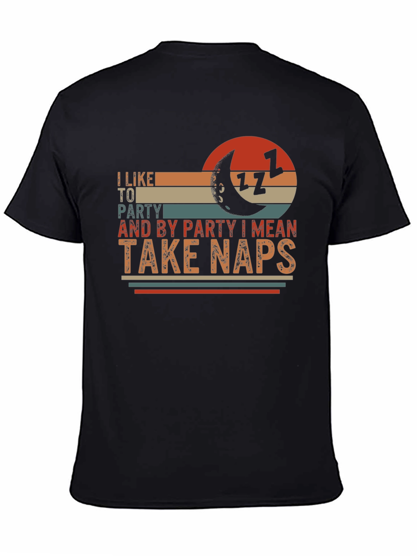 I Like to Party Take Naps Graphic T-Shirt