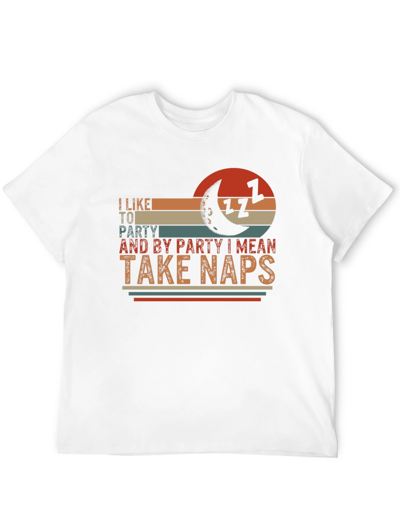 I Like to Party Take Naps Graphic T-Shirt