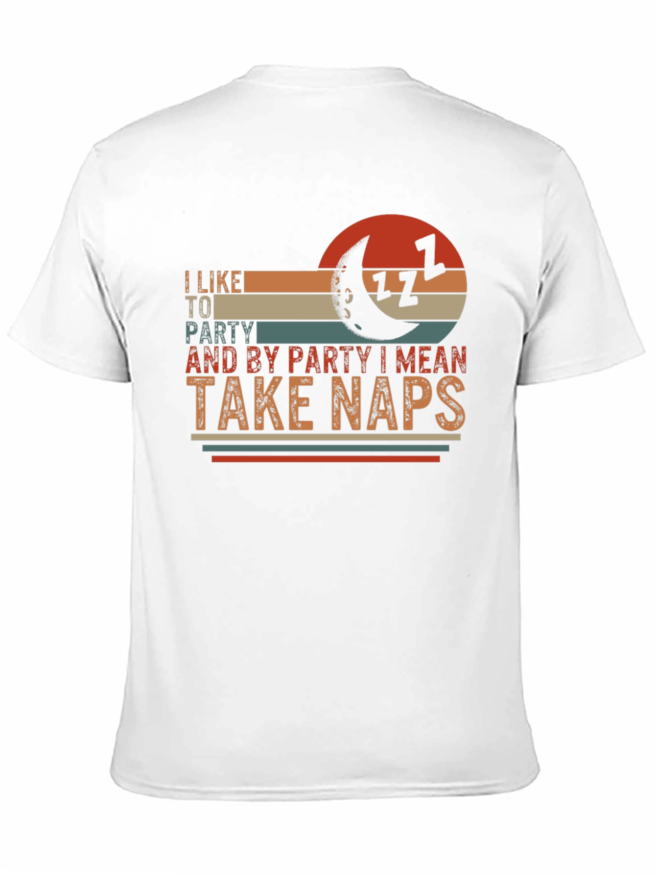 I Like to Party Take Naps Graphic T-Shirt