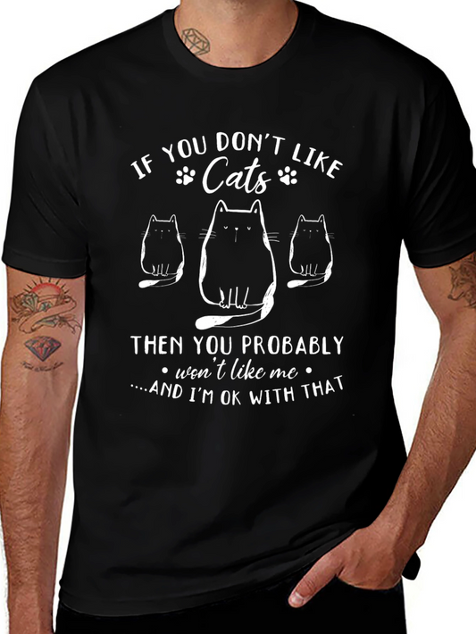 Funny Cats T-Shirt - If You Dont Like Cats...