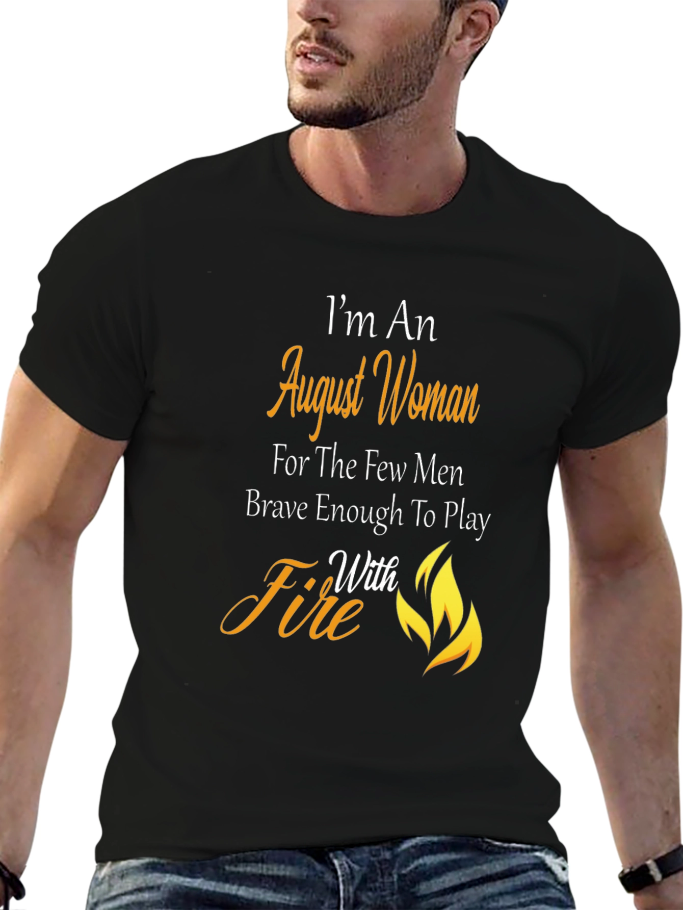 August Woman T-Shirt: Brave with Fire