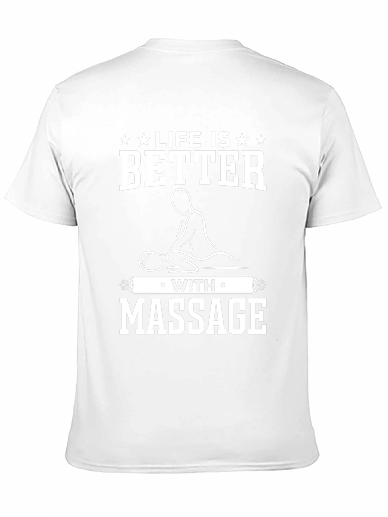 Life is Better with Massage T-Shirt