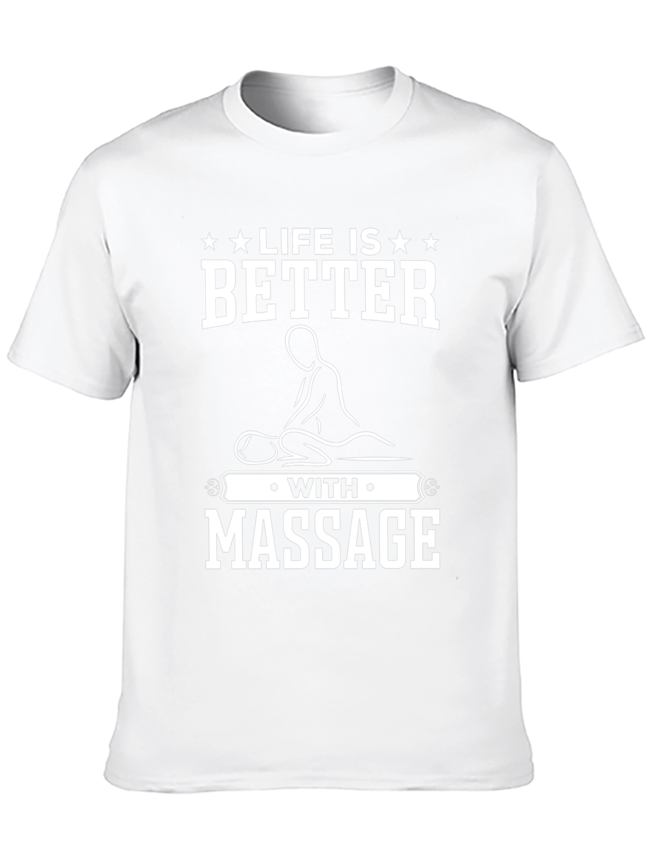 Life is Better with Massage T-Shirt