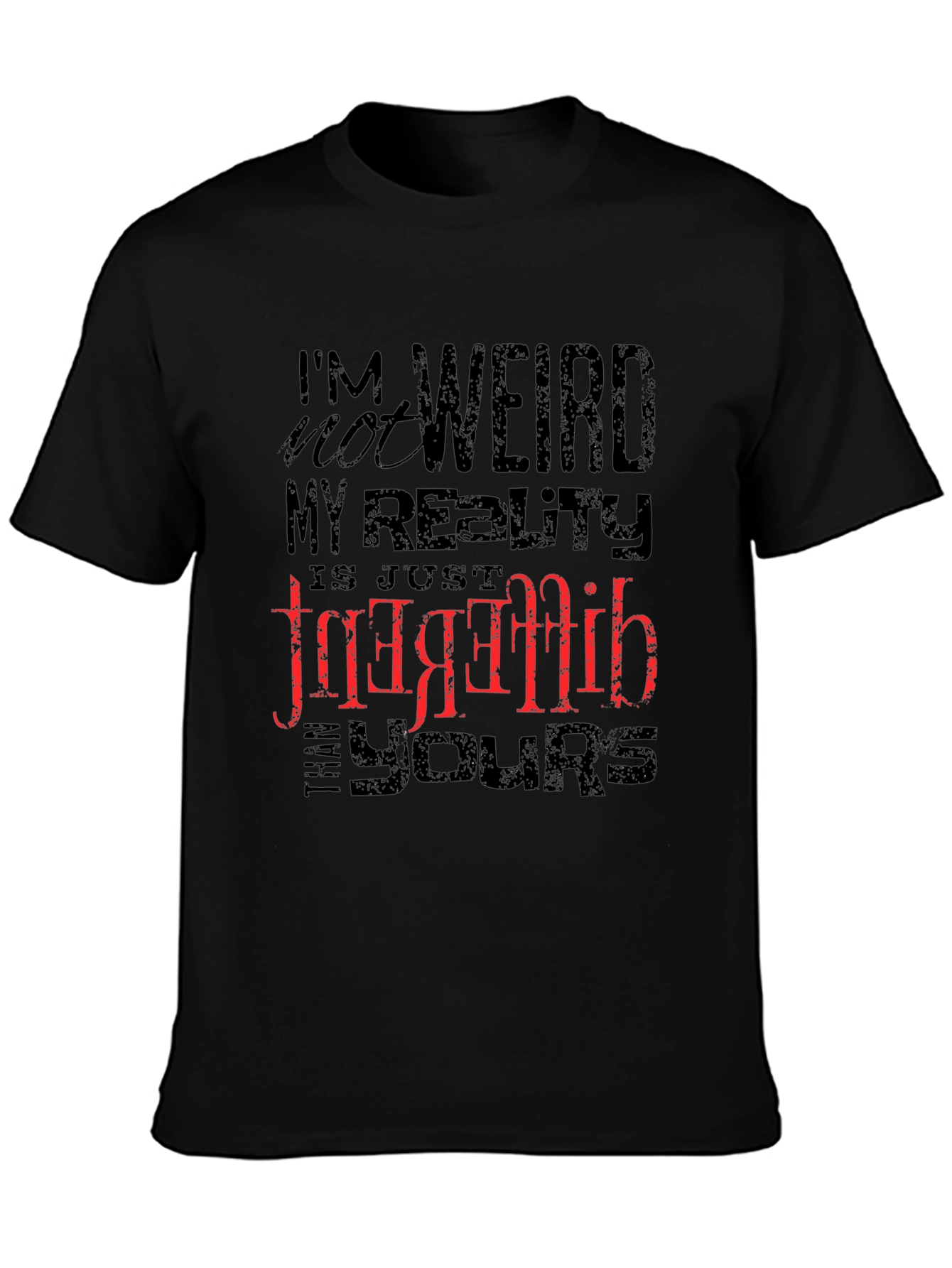 Im Not Weird T-Shirt - Unique Graphic Tee