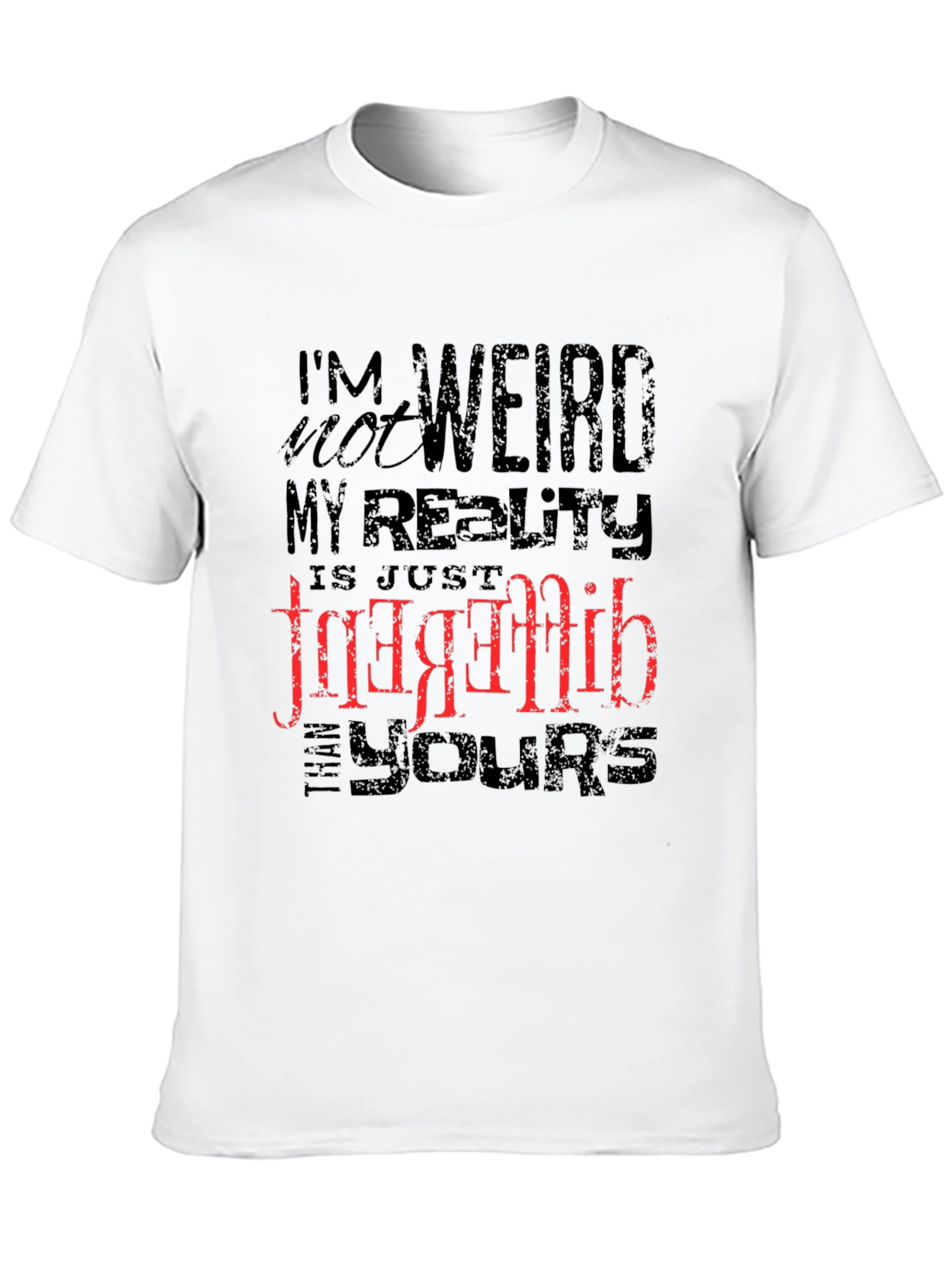 Im Not Weird T-Shirt - Unique Graphic Tee