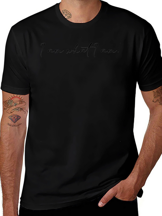 I am what I am. T-shirt