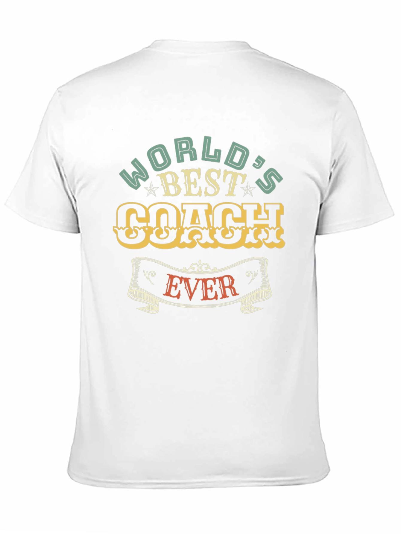 Worlds Best Coach Ever Graphic T-Shirt