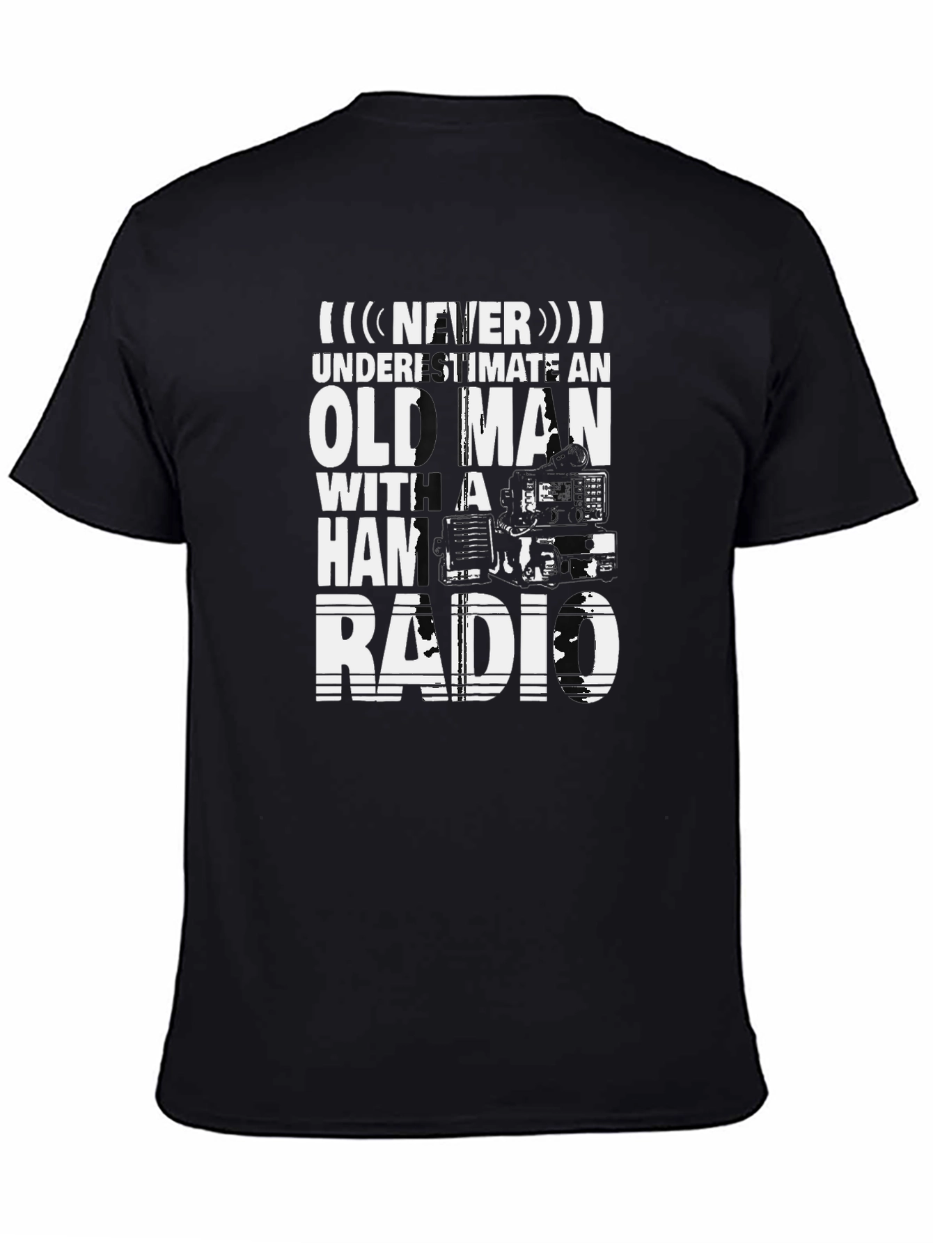 Old Man Ham Radio T-Shirt: Never Underestimate