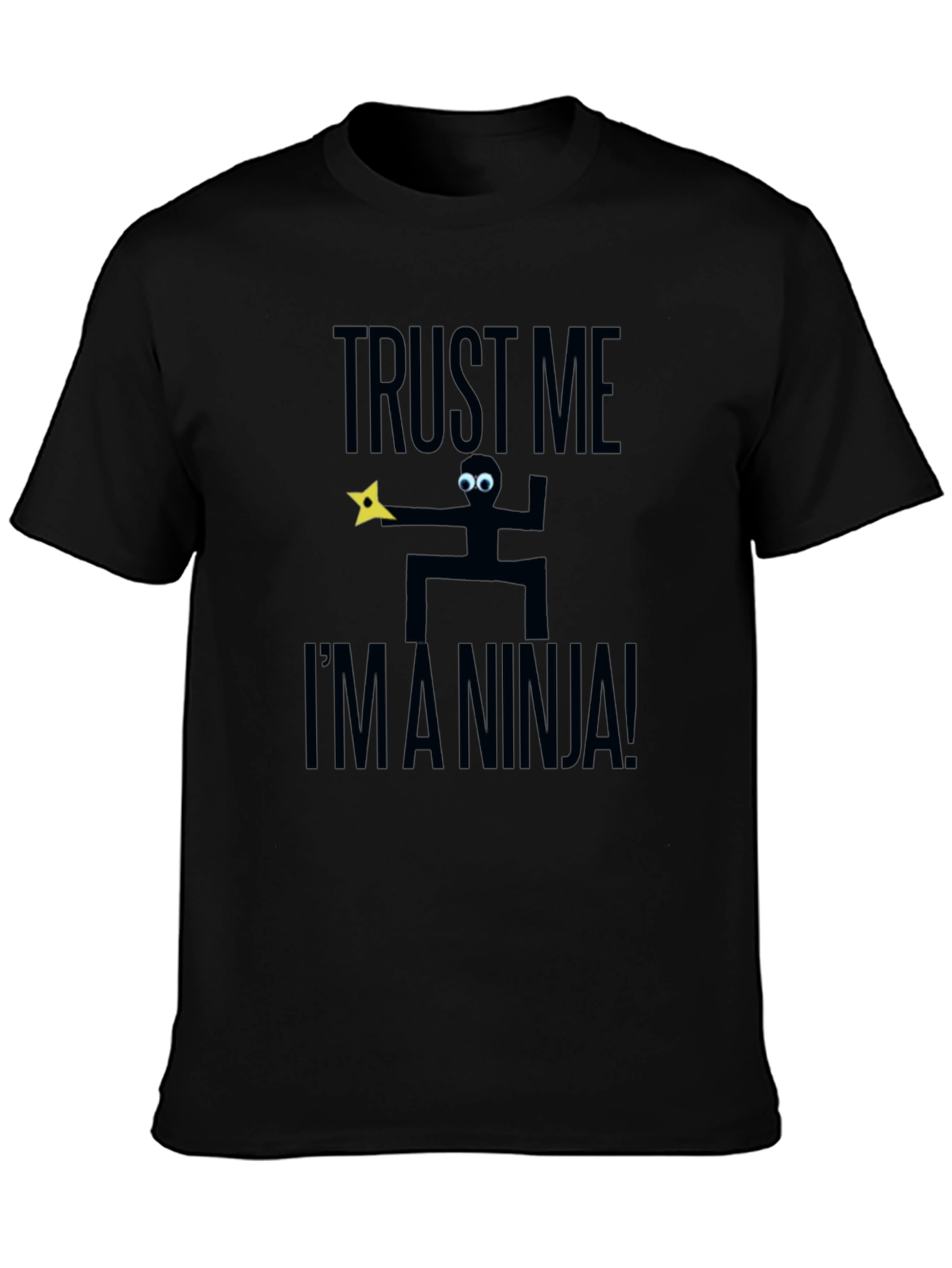 Trust Me Im A Ninja Graphic T-Shirt