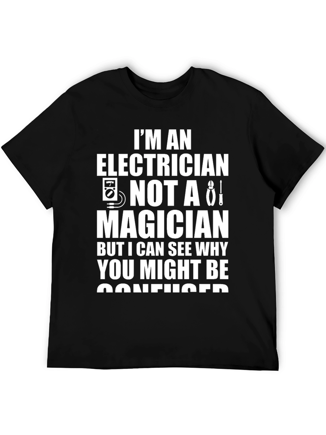Electrician T-Shirt - Funny Electrician Gift