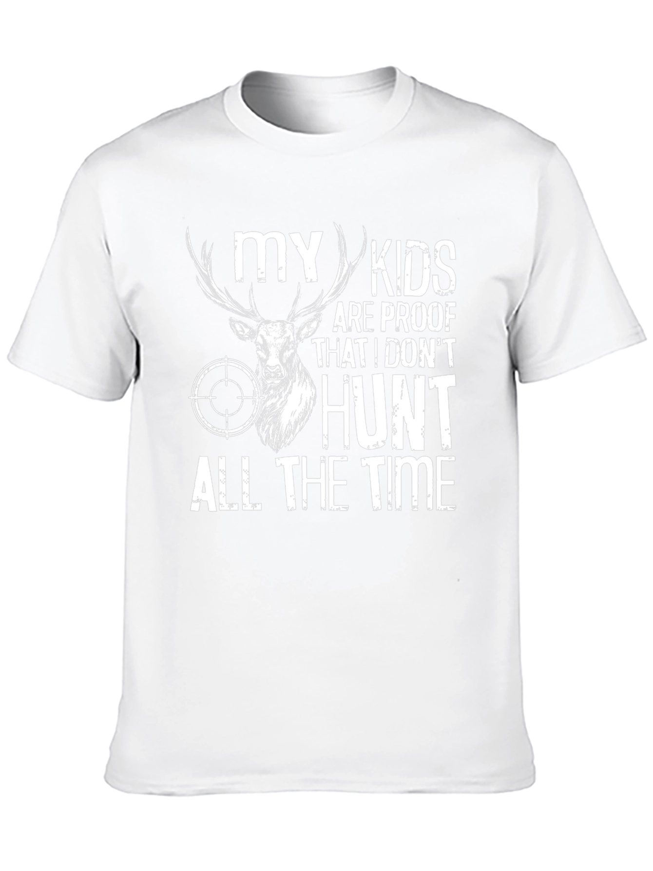 Funny Hunting T-Shirt: My Kids Are Proof