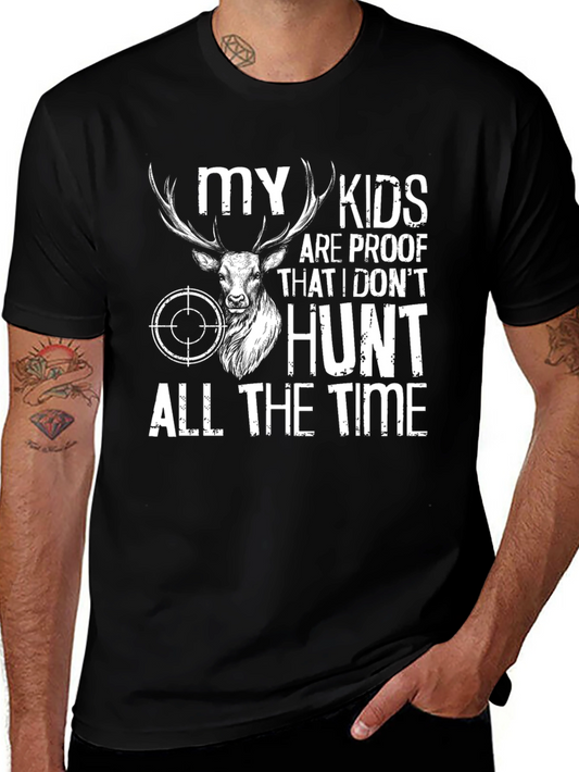 Funny Hunting T-Shirt: My Kids Are Proof