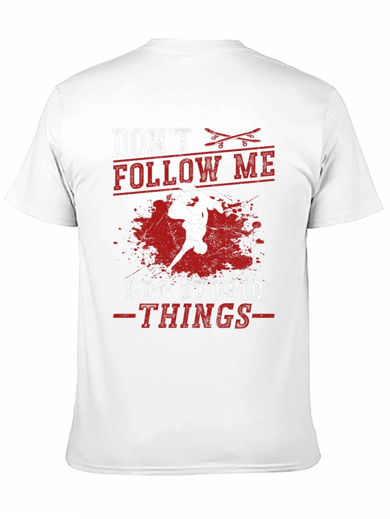Dont Follow Me T-Shirt - Skateboard Design