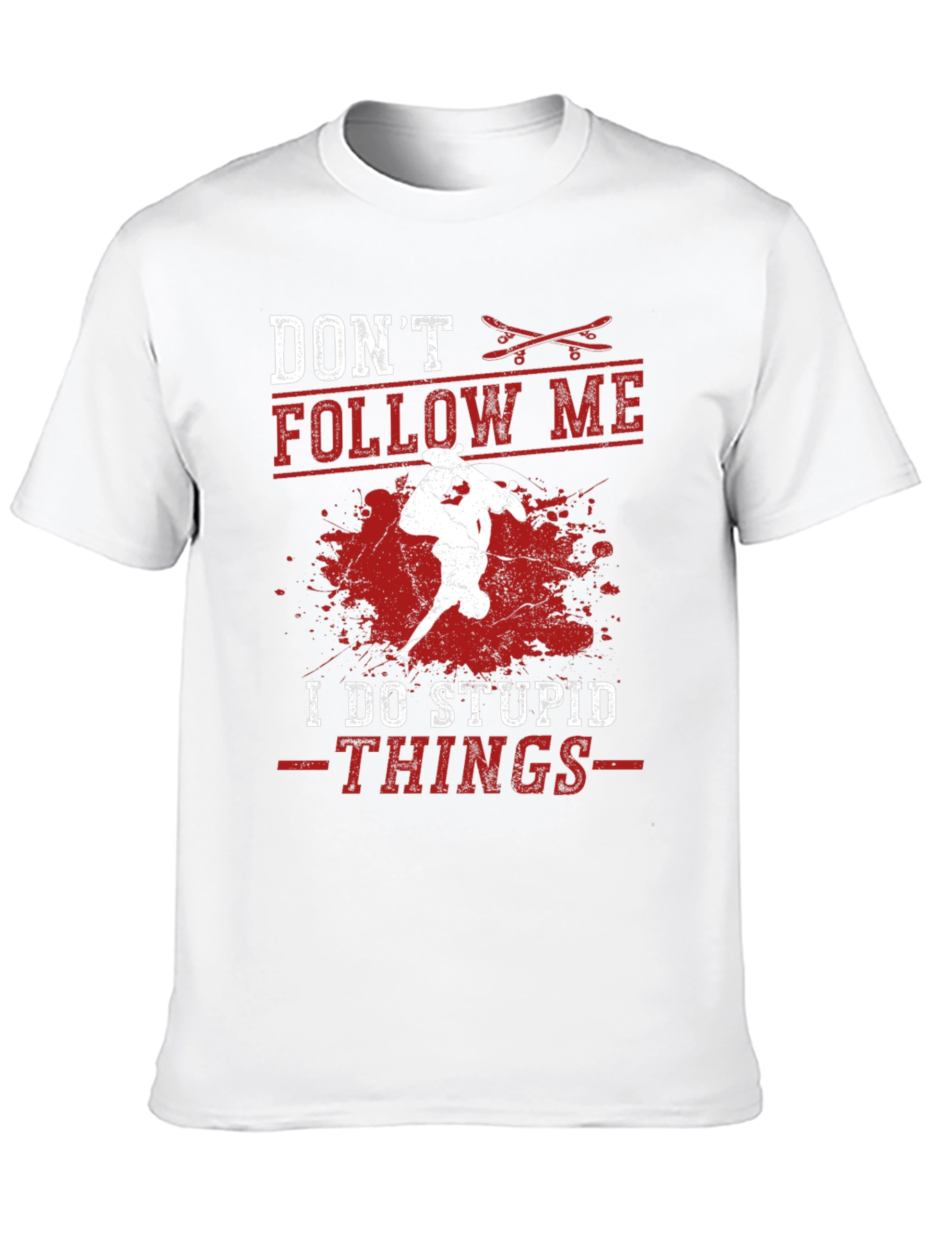 Dont Follow Me T-Shirt - Skateboard Design