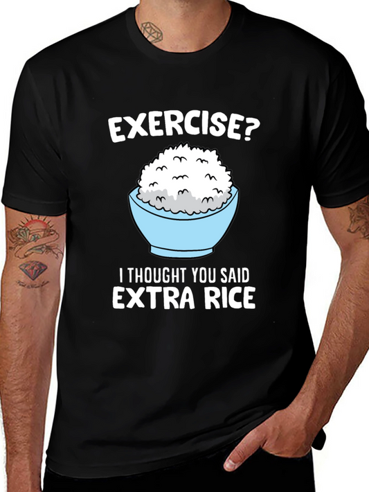Exercise? Extra Rice Funny Graphic Tee