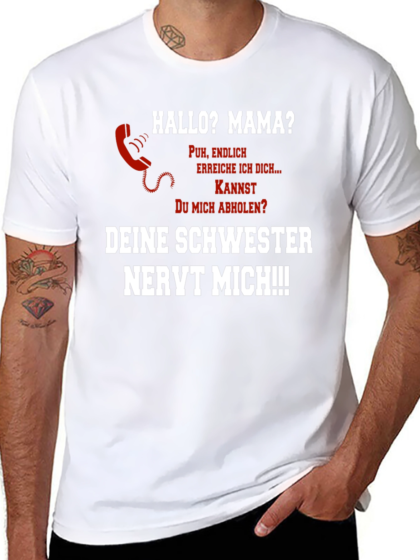 Funny German T-Shirt Hallo Mama? Schwester Nervt!