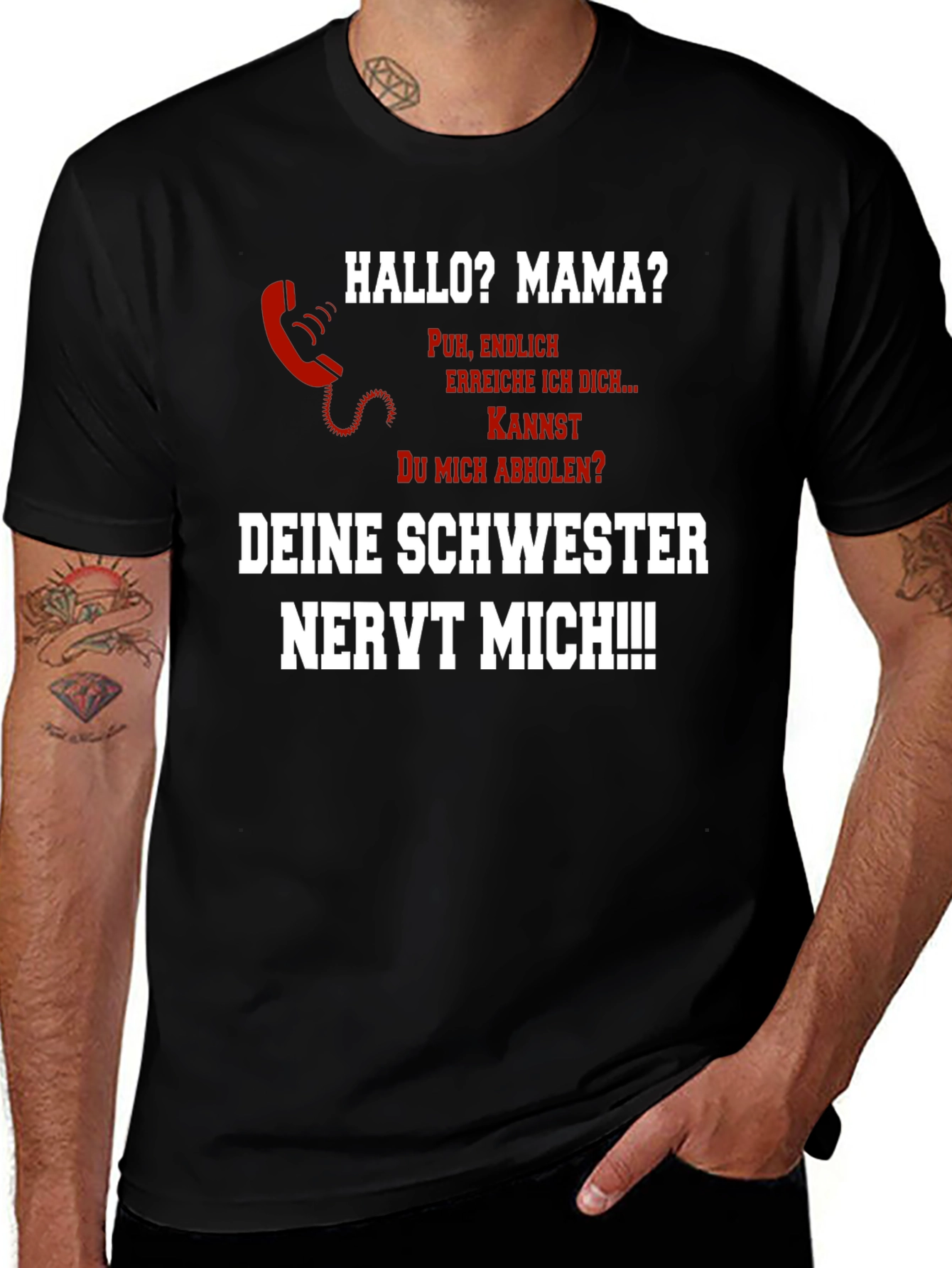 Funny German T-Shirt Hallo Mama? Schwester Nervt!
