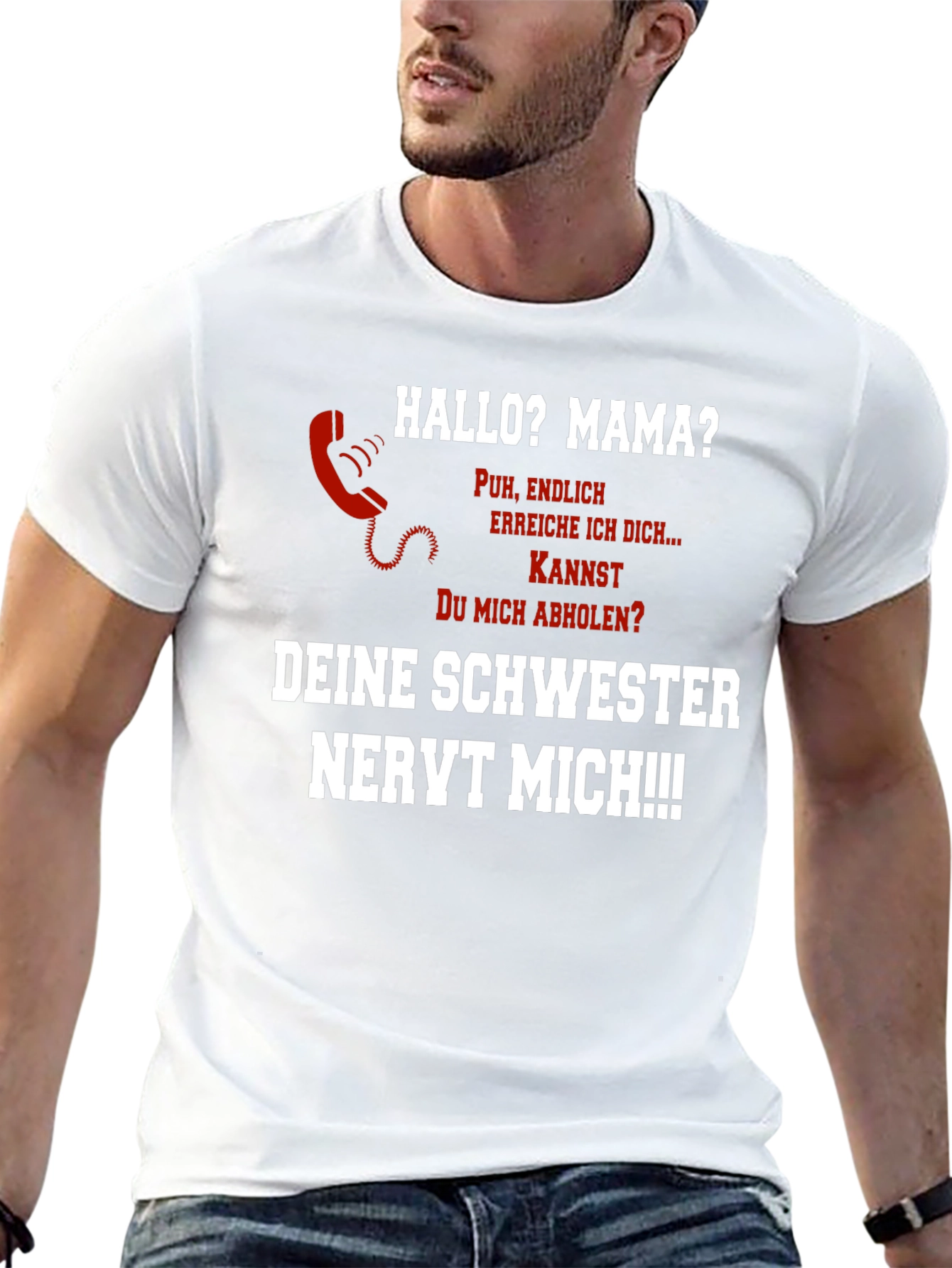 Funny German T-Shirt Hallo Mama? Schwester Nervt!