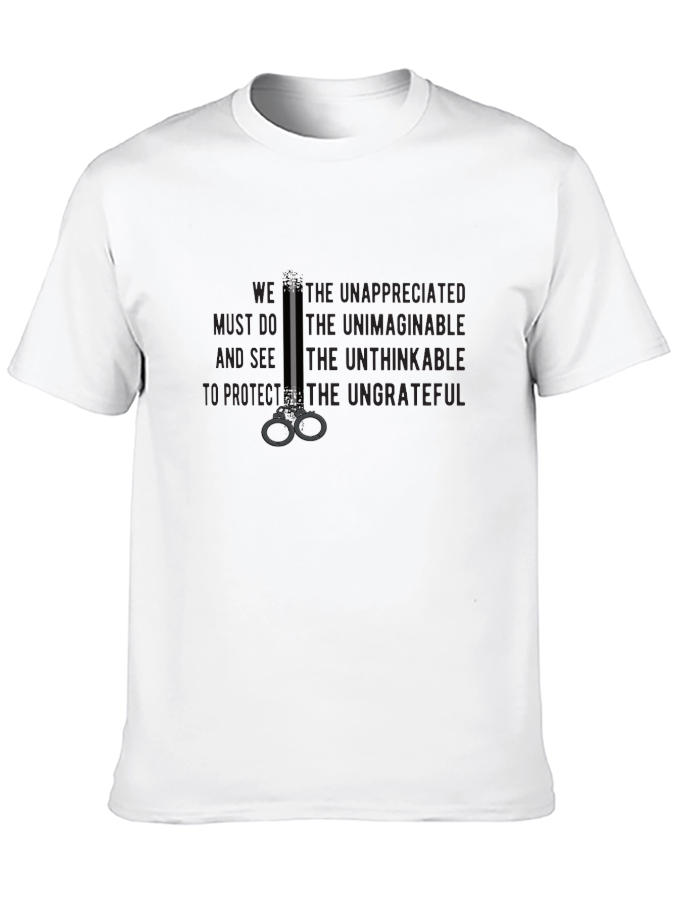 Unappreciated T-Shirt: Protect the Ungrateful