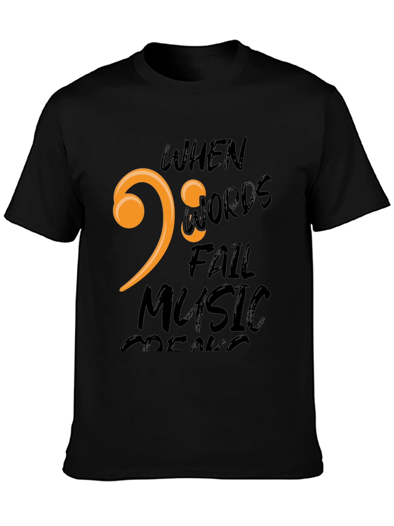 When Words Fail Music Speaks Black T-Shirt