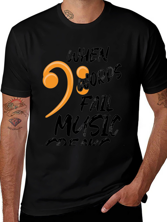 When Words Fail Music Speaks Black T-Shirt