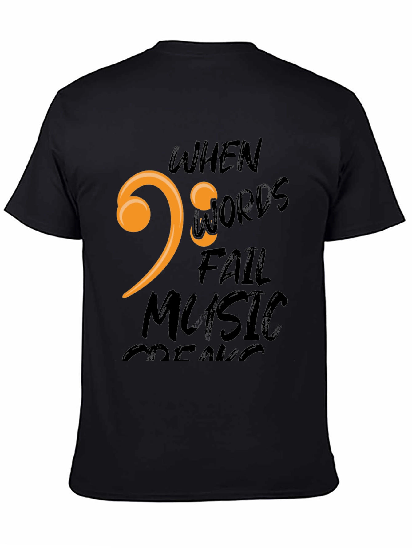 When Words Fail Music Speaks Black T-Shirt