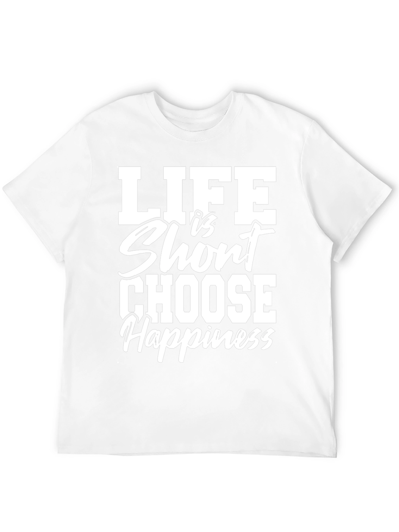 Life Is Short Choose Happiness Graphic T-Shirt
