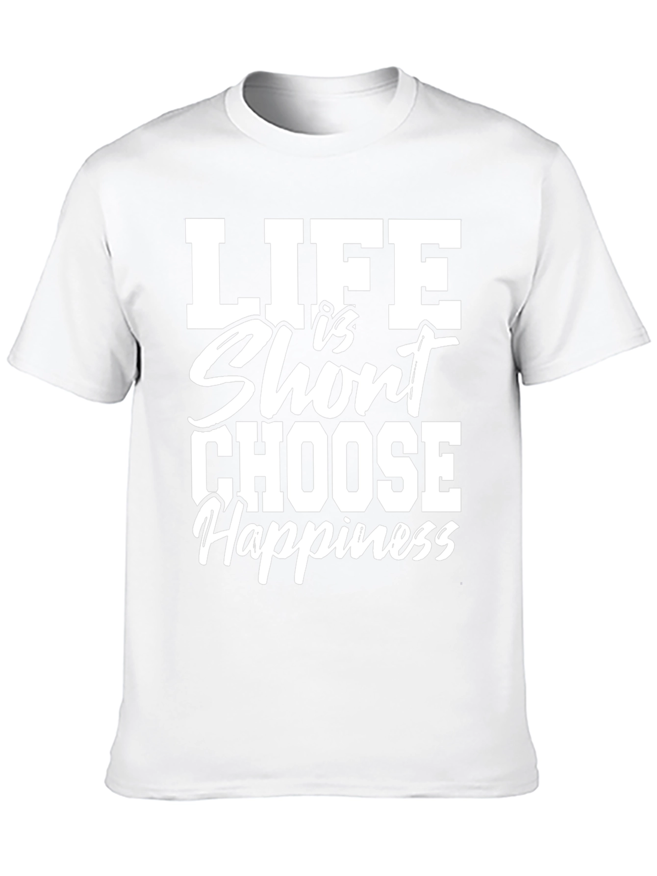 Life Is Short Choose Happiness Graphic T-Shirt