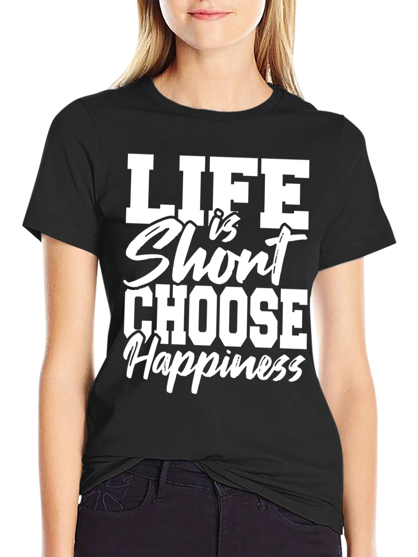 Life Is Short Choose Happiness Graphic T-Shirt