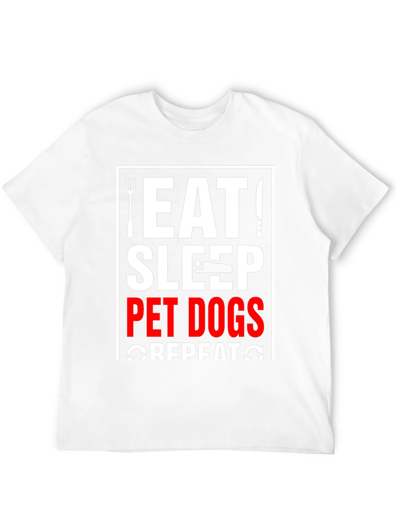 Eat Sleep Pet Dogs Repeat Graphic Tee