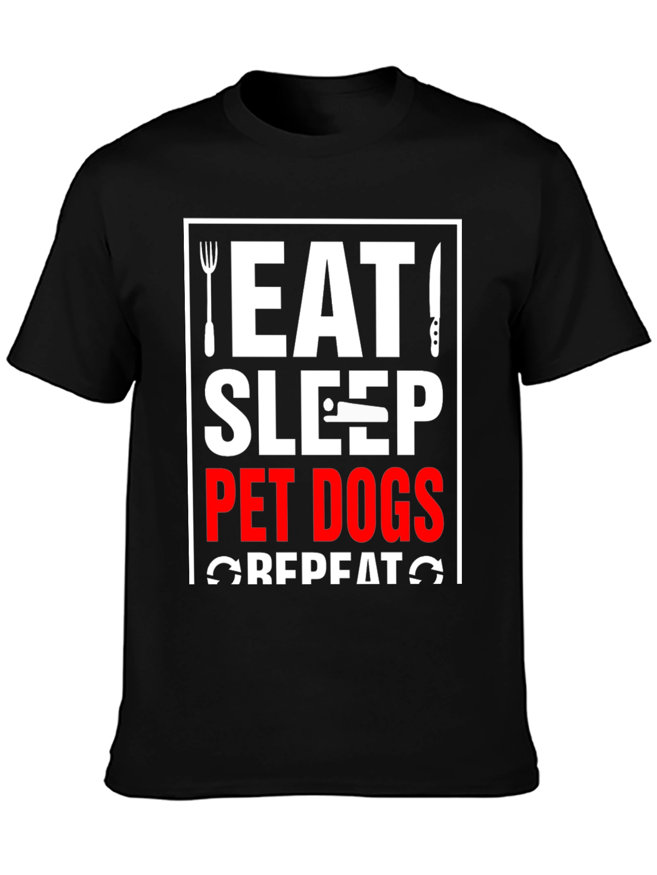 Eat Sleep Pet Dogs Repeat Graphic Tee