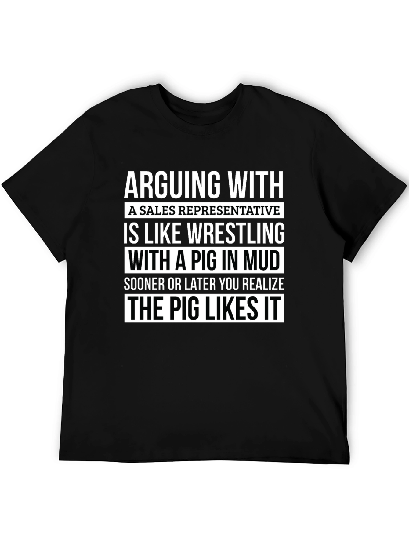 Arguing with Sales Rep Pig T-Shirt