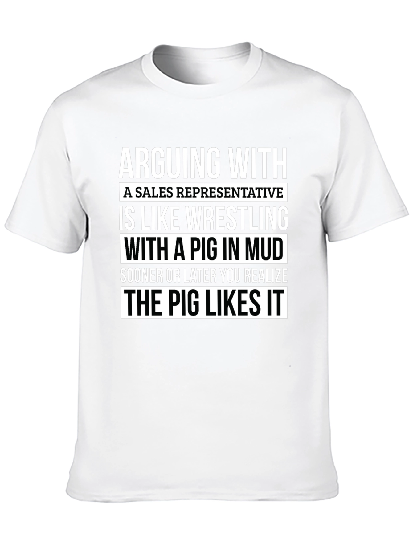 Arguing with Sales Rep Pig T-Shirt