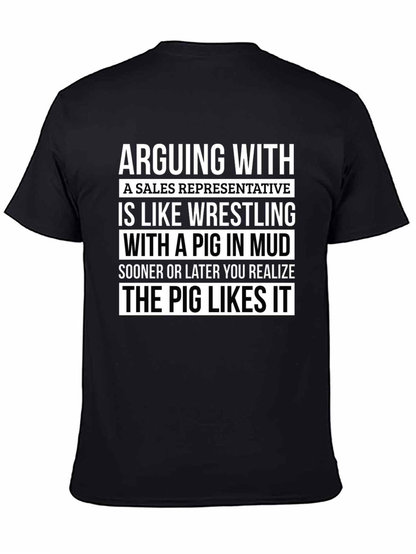 Arguing with Sales Rep Pig T-Shirt