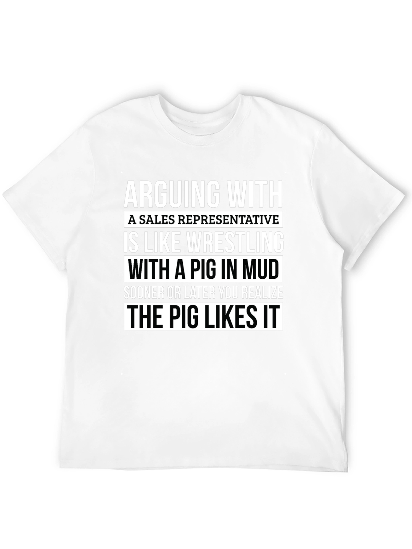 Arguing with Sales Rep Pig T-Shirt