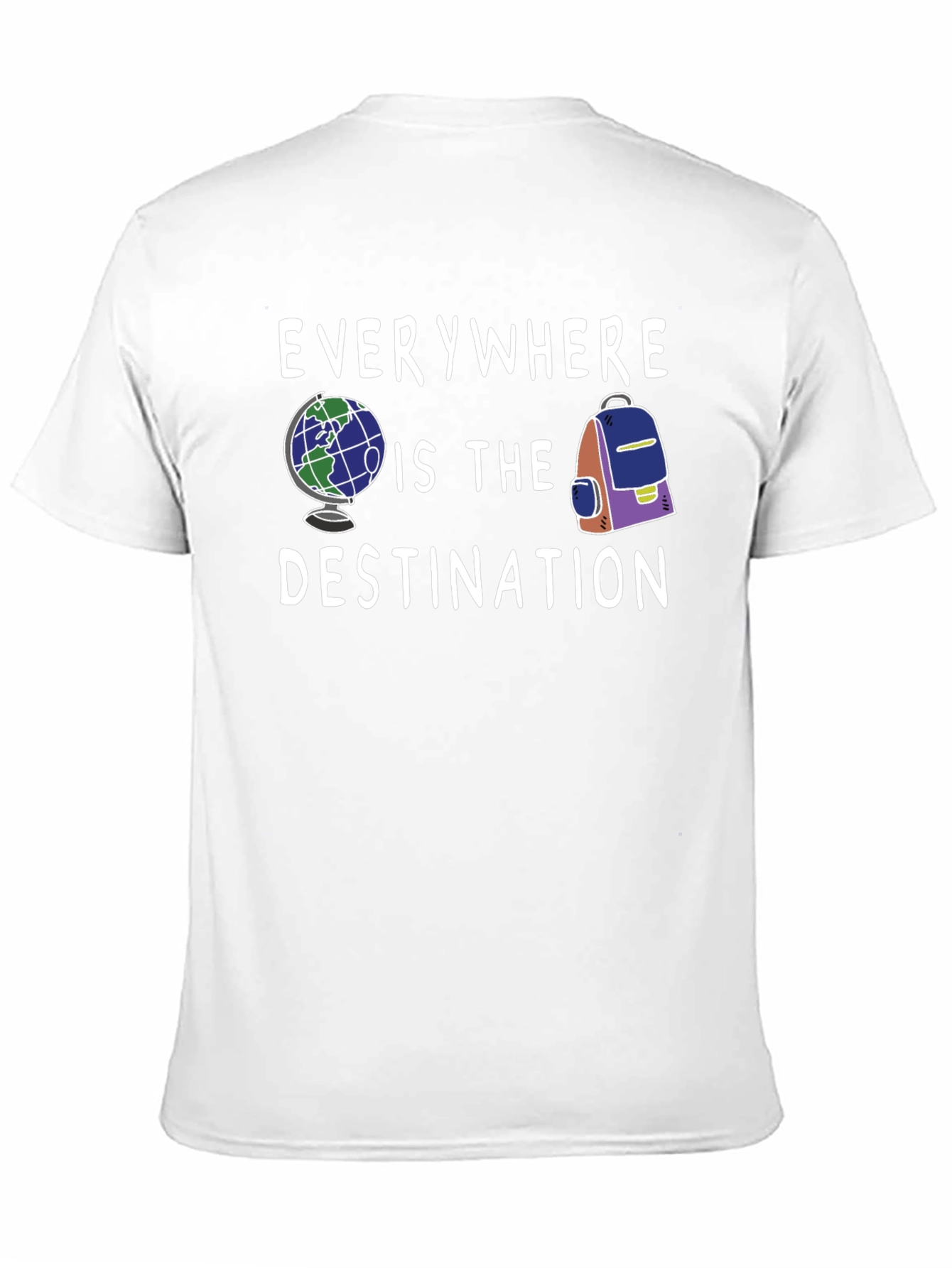 Everywhere Is The Destination Graphic Tee