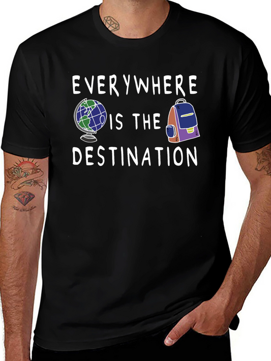 Everywhere Is The Destination Graphic Tee