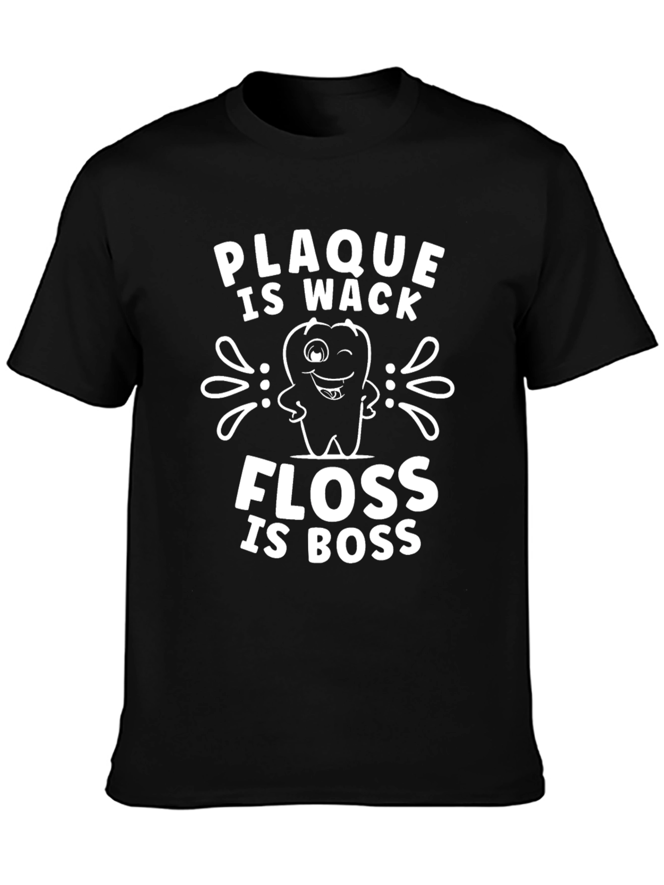 Plaque is Wack Floss is Boss Graphic Tee
