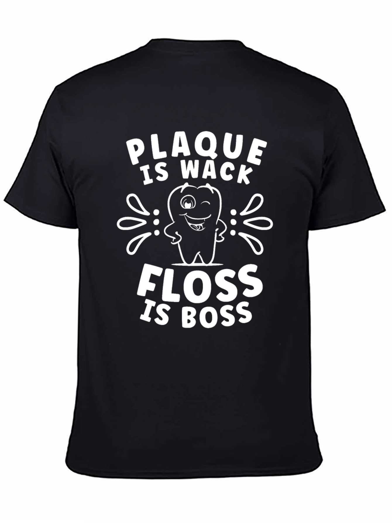 Plaque is Wack Floss is Boss Graphic Tee