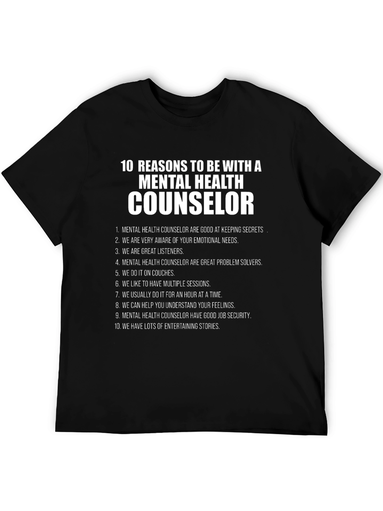 Mental Health Counselor Reasons T-Shirt