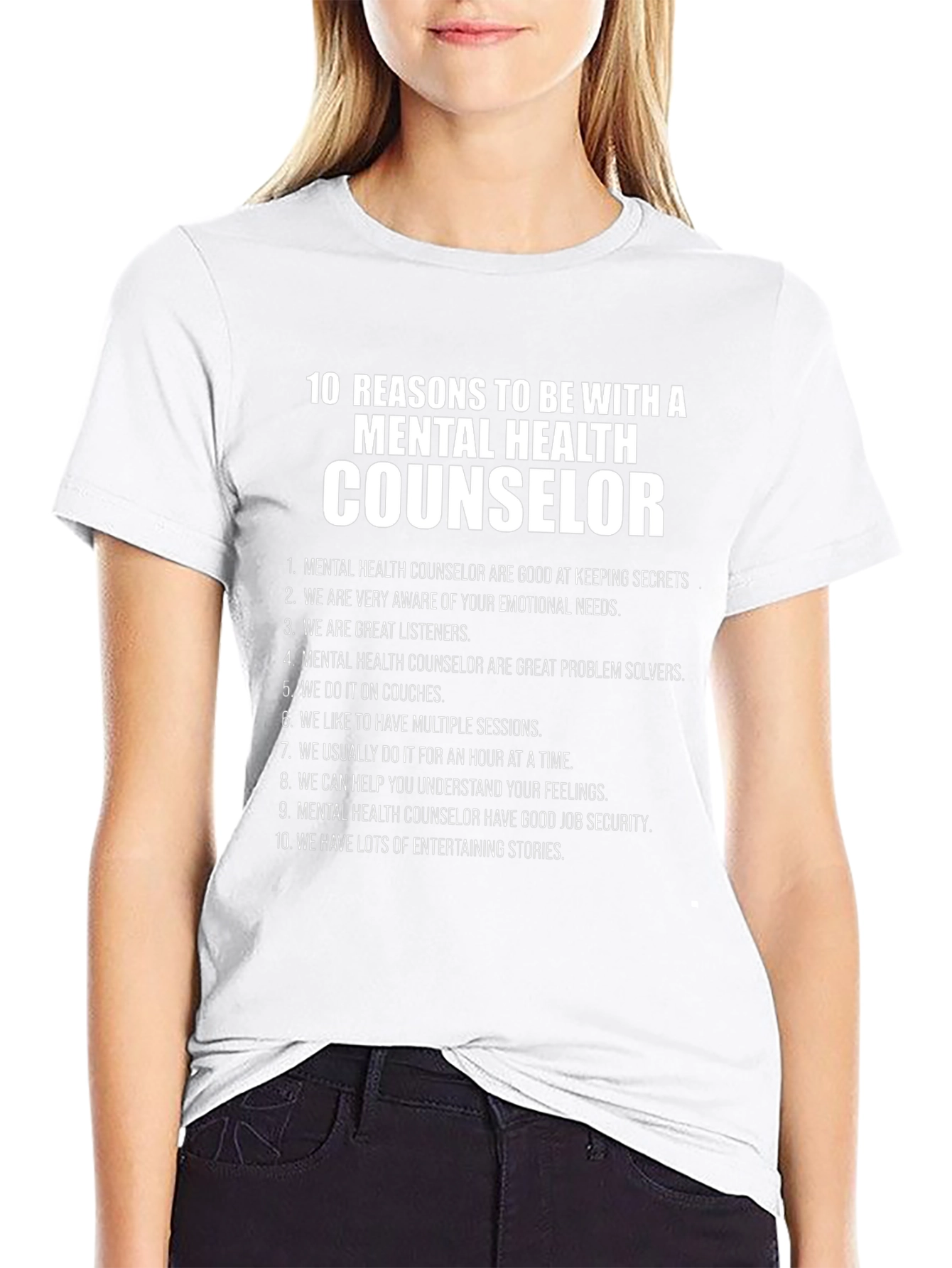 Mental Health Counselor Reasons T-Shirt