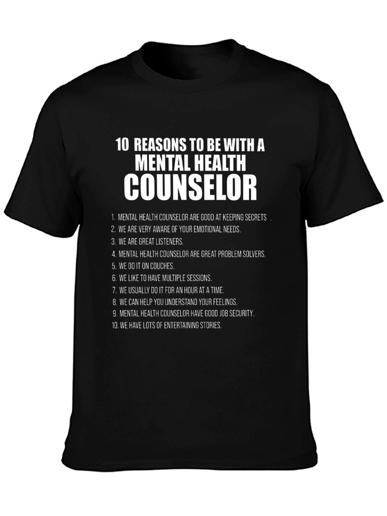 Mental Health Counselor Reasons T-Shirt