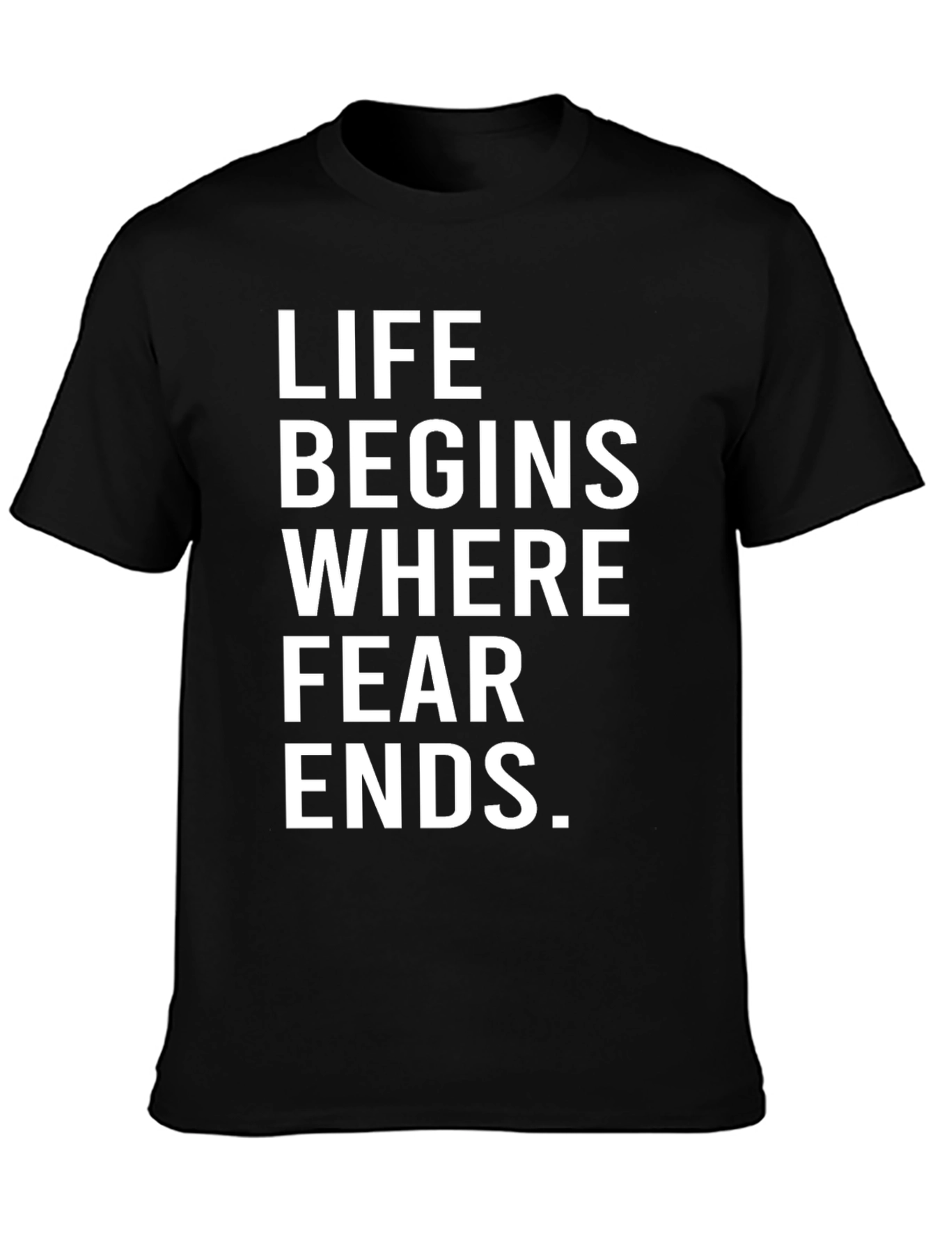 Life Begins Where Fear Ends Graphic Tee